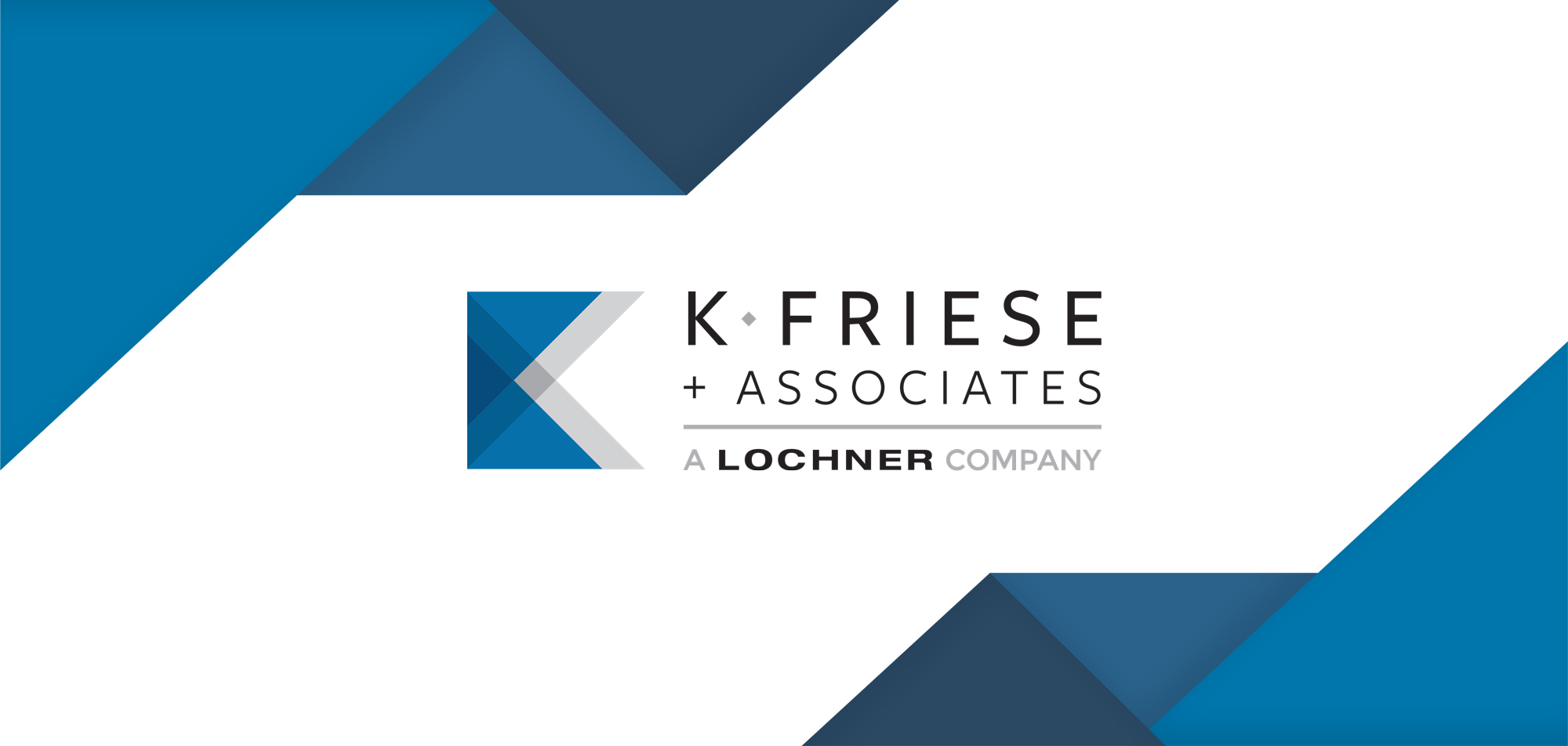 K Friese + Associates Joins Lochner’s Family of Companies